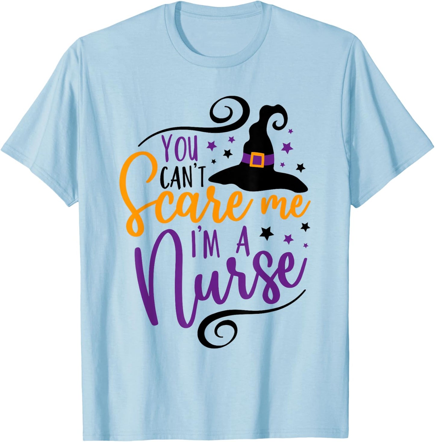 You Can't Scare Me I'm a Nurse Funny Halloween Nurse T-Shirt - T-Shirt | Light Blue