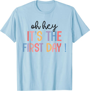 Happy First Day Of School Oh Hey It's The First Day Teacher Men Women Kids T-Shirt - T-Shirt | Light Blue