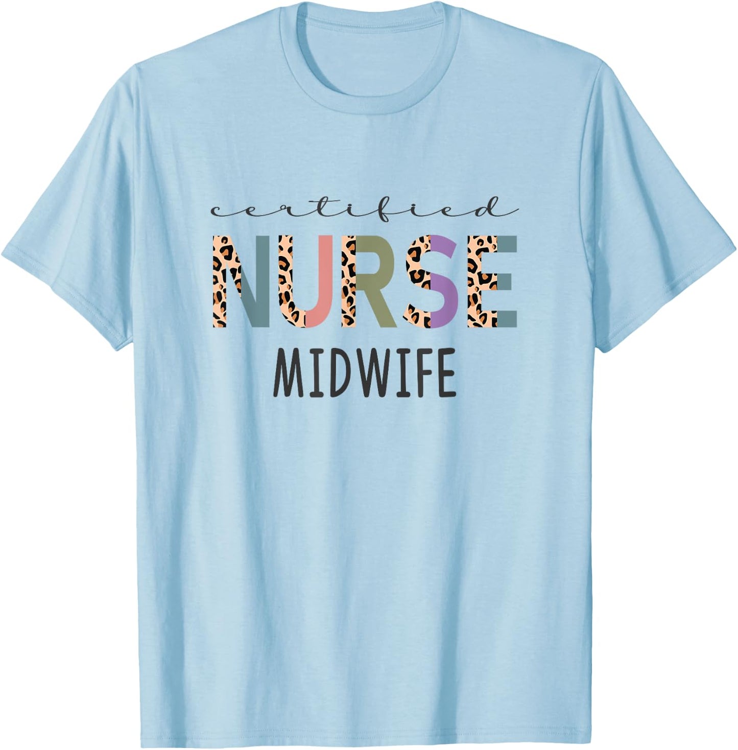 Certified Nurse Midwife Gift Funny CNM Women Leopard T-Shirt - T-Shirt | Light Blue
