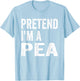 Pretend I'm A Pea Easy Lazy Halloween Costume T-Shirt - T-Shirt | Light Blue