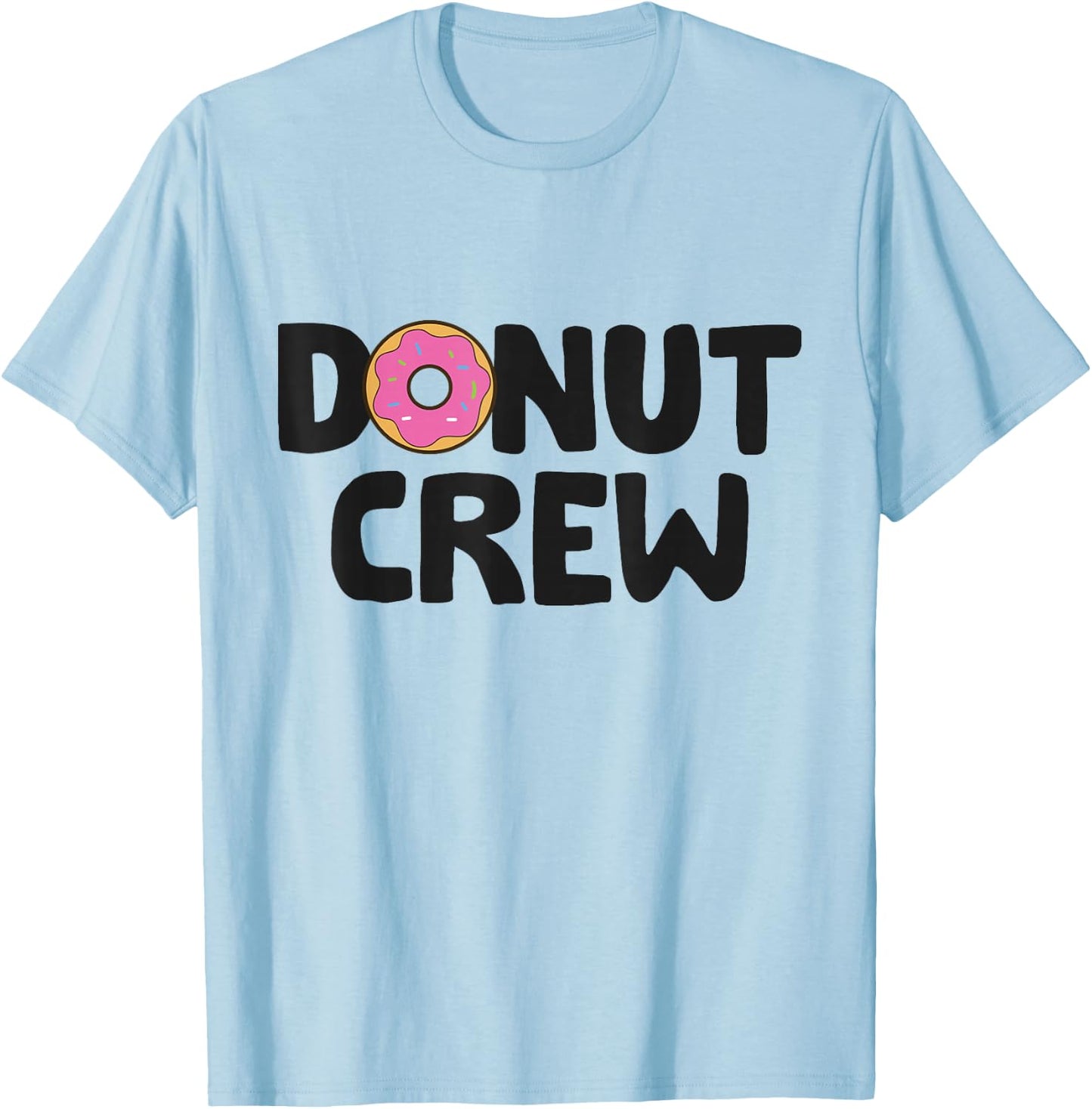 Donut Crew Doughnut Lover Funny Donut Crew T-Shirt - T-Shirt | Light Blue