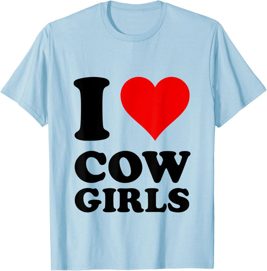 I Love Cowgirls T-Shirt - T-Shirt | Light Blue