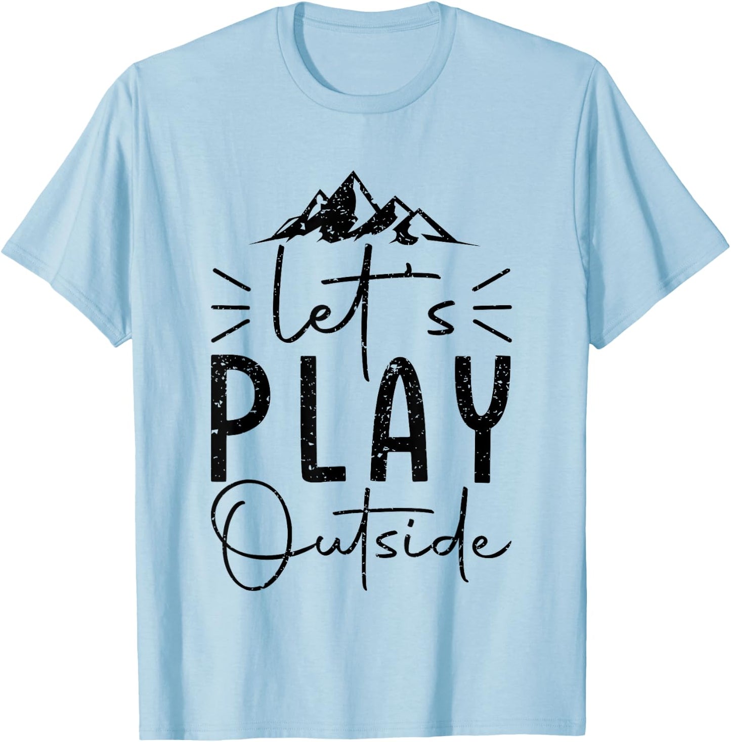 Funny let’s play outside hiking lovers Gifts hiker T-Shirt - T-Shirt | Light Blue