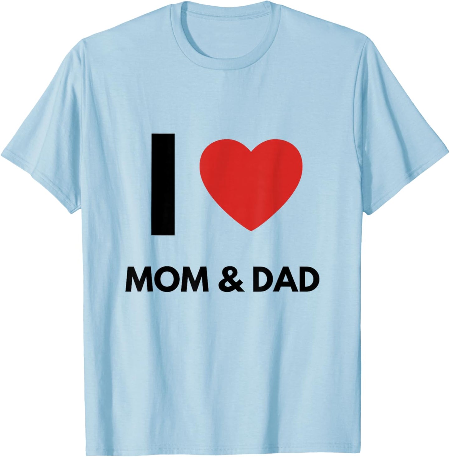 I Love Mom & Dad | Parent Hearts T-Shirt - T-Shirt | Light Blue