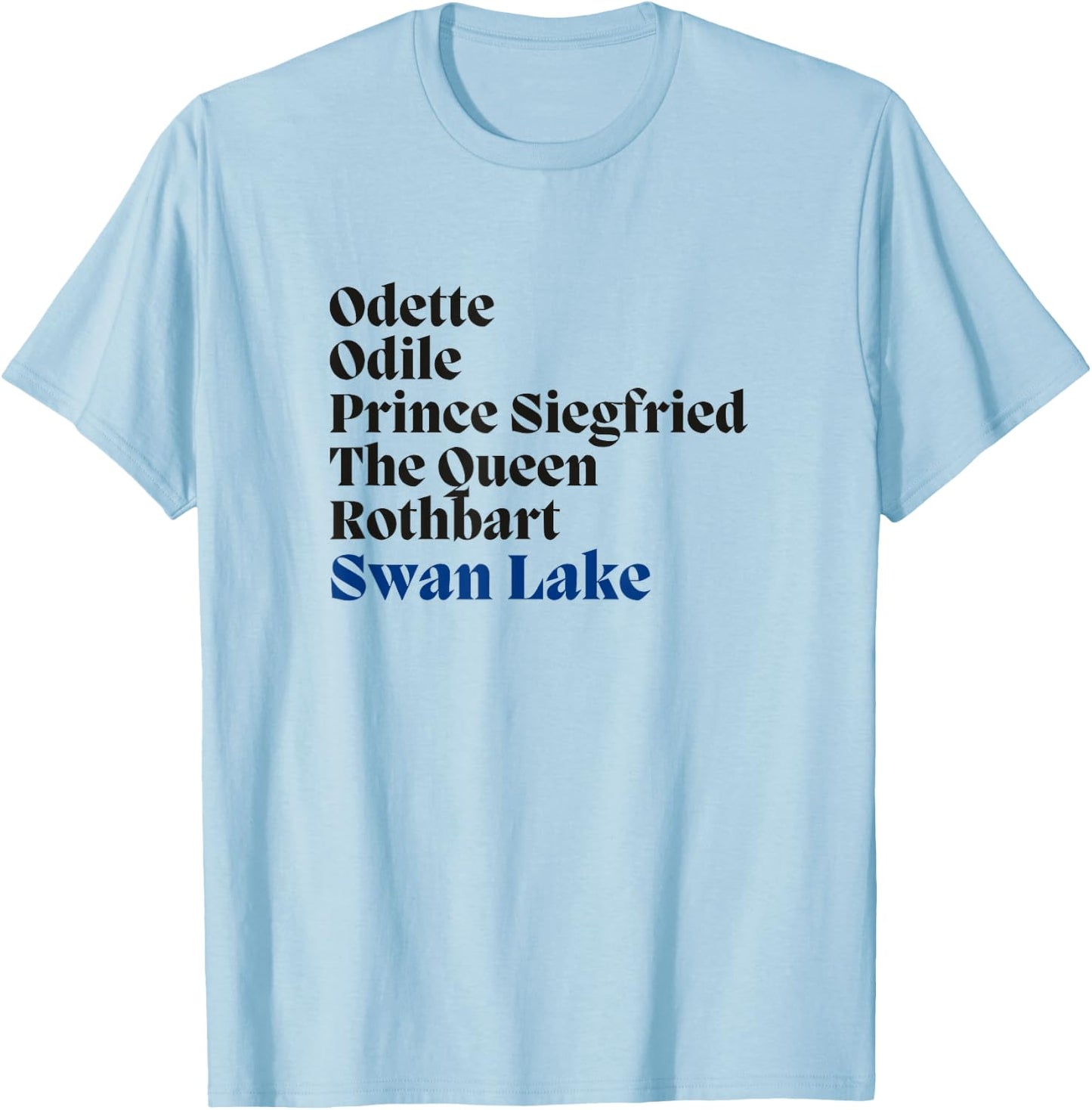 SWAN LAKE Main Characters Cast List Ballet Dancer Graphic T-Shirt - T-Shirt | Light Blue
