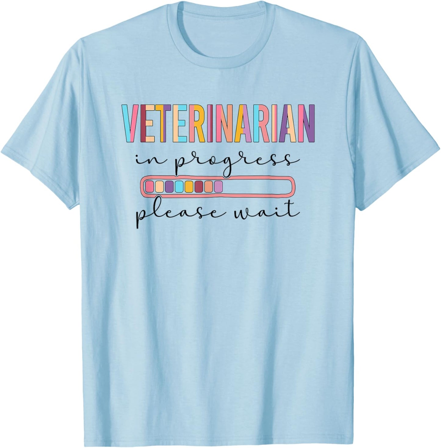 Future Veterinarian In Progress Veterinary Student T-Shirt - T-Shirt | Light Blue
