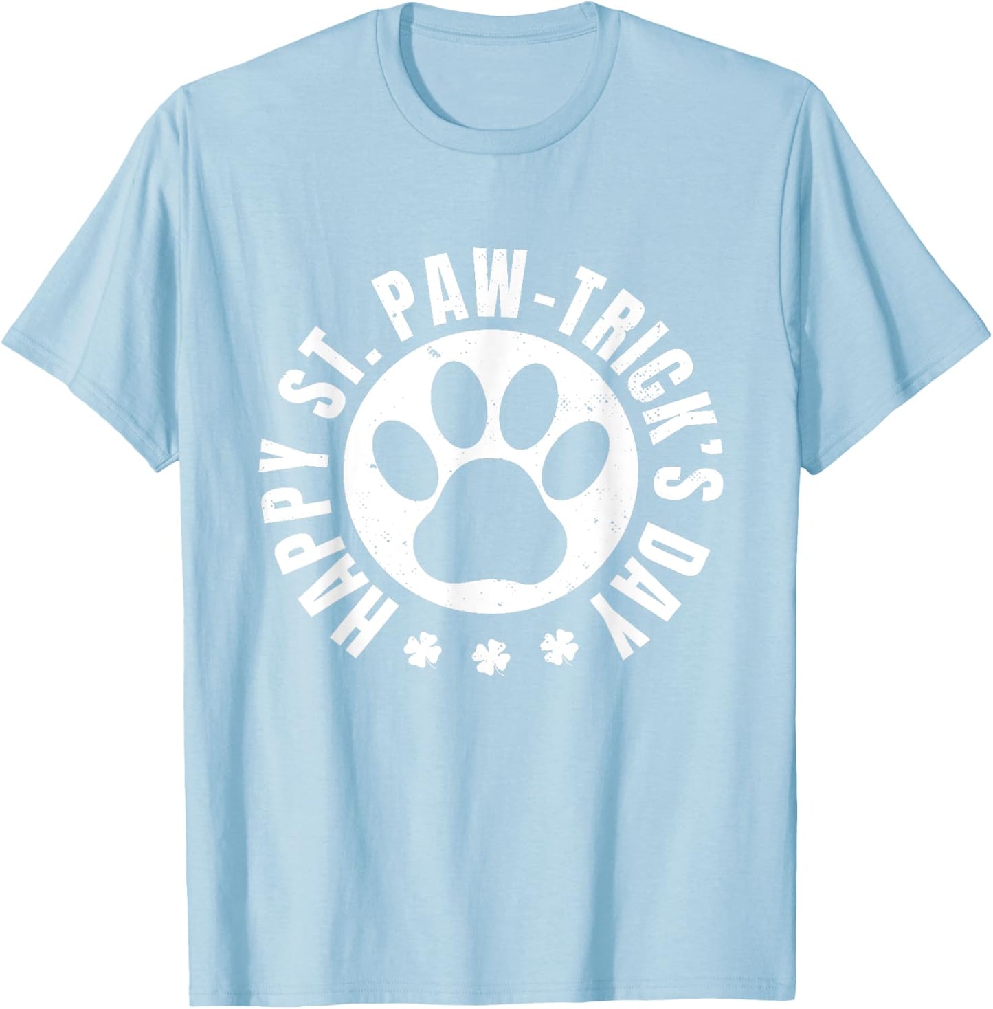 Happy St. Paw-Tricks Day Dog Lover Dog Owner St. Patricks T-Shirt - T-Shirt | Light Blue