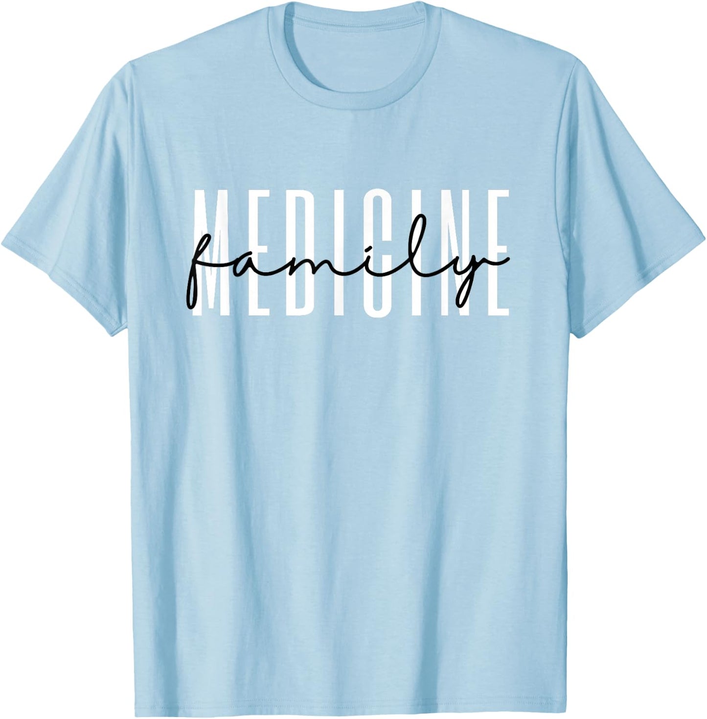 Family Medicine Doctor Family Medicine Nurse Doctor to Be T-Shirt - T-Shirt | Light Blue