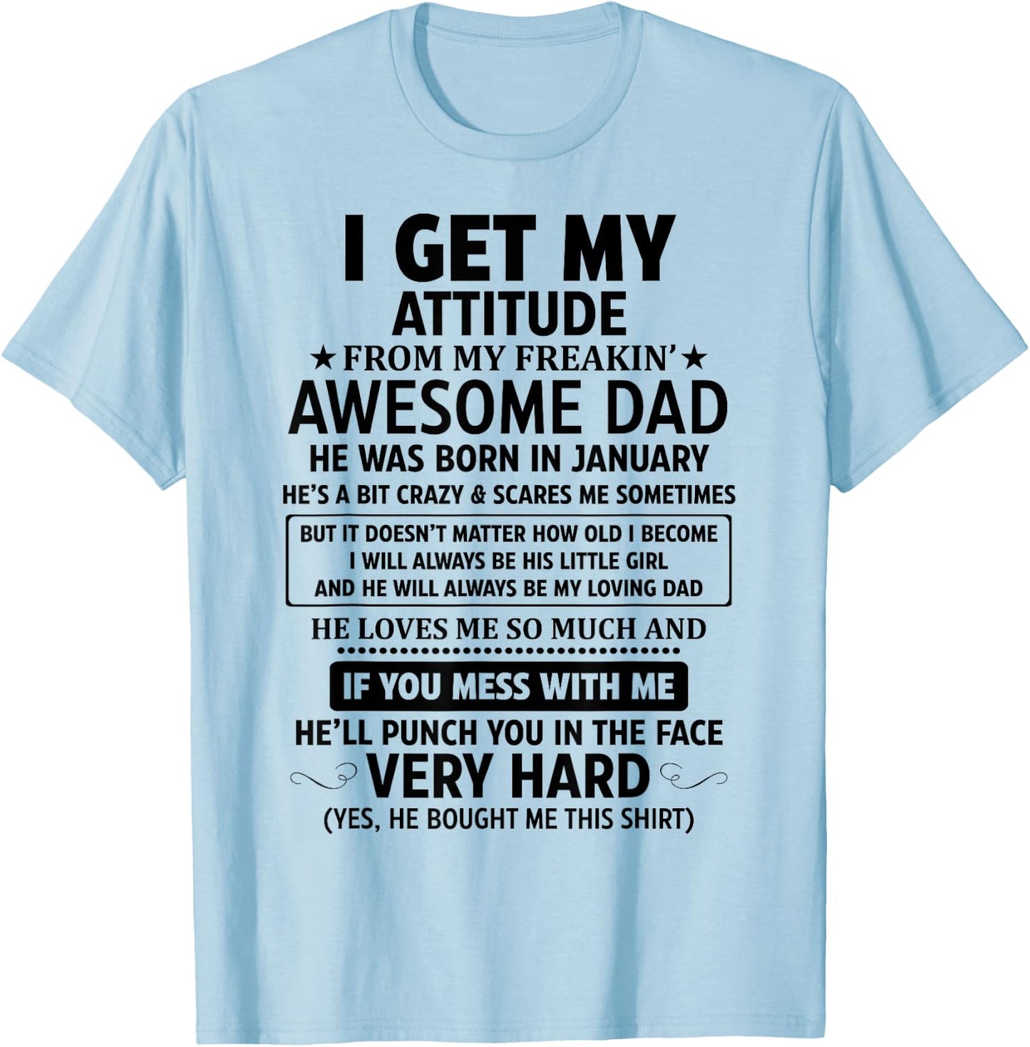 I Get My Attitude From My Awesome Dad He Was Born In January T-Shirt - T-Shirt | Light Blue