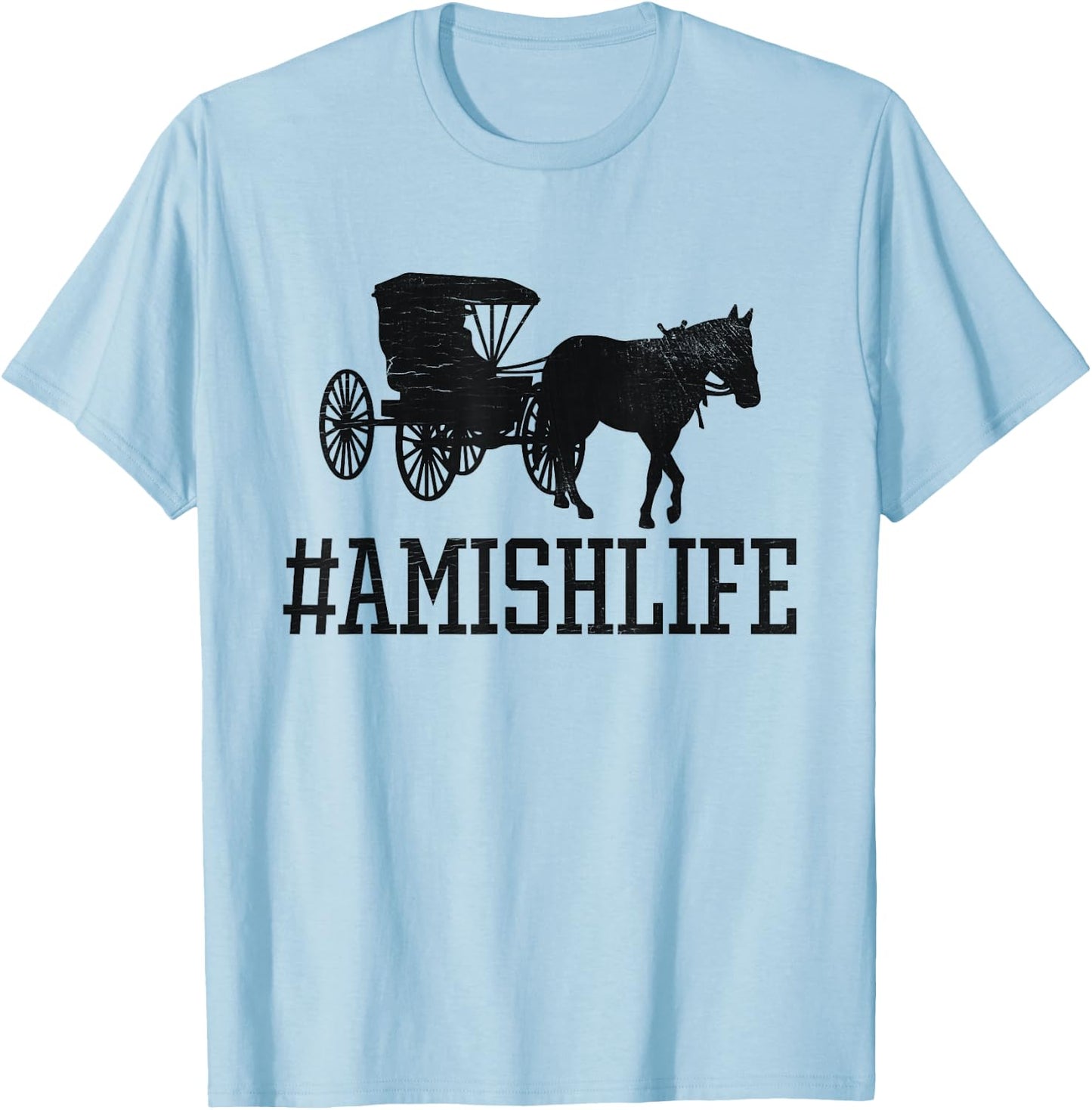 Amish Life - Funny Horse and Buggy #AmishLife T-Shirt - T-Shirt | Light Blue