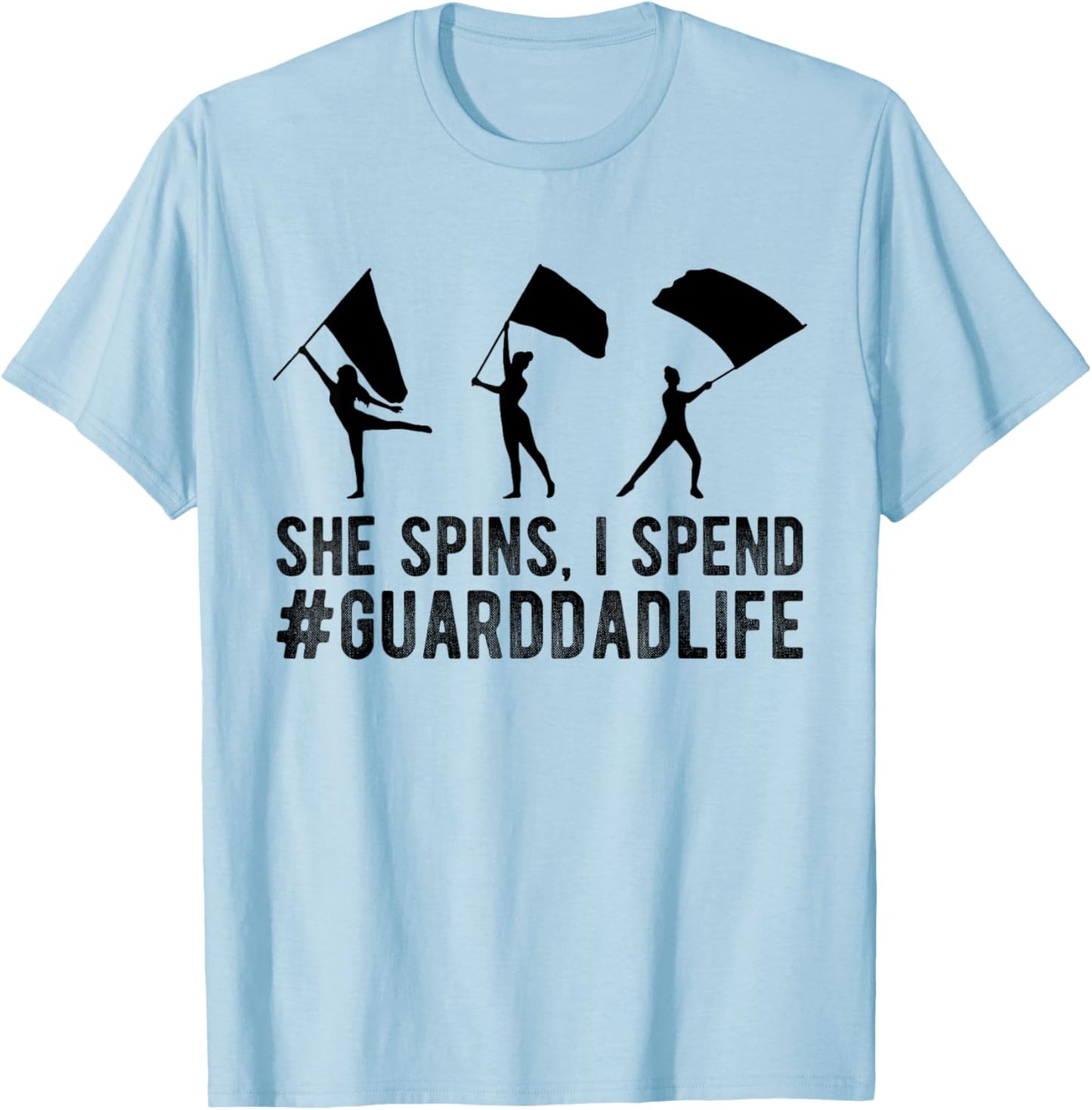Guard Dad Life Color Guard Dad Of A Color Guard Member Dad T-Shirt - T-Shirt | Light Blue