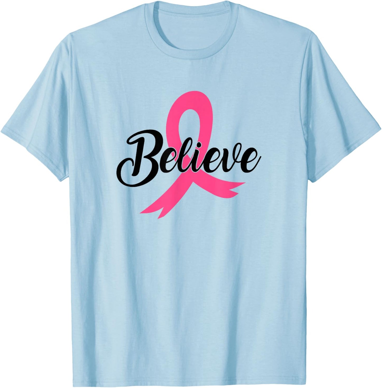 Breast Cancer Believe T-Shirt - T-Shirt | Light Blue