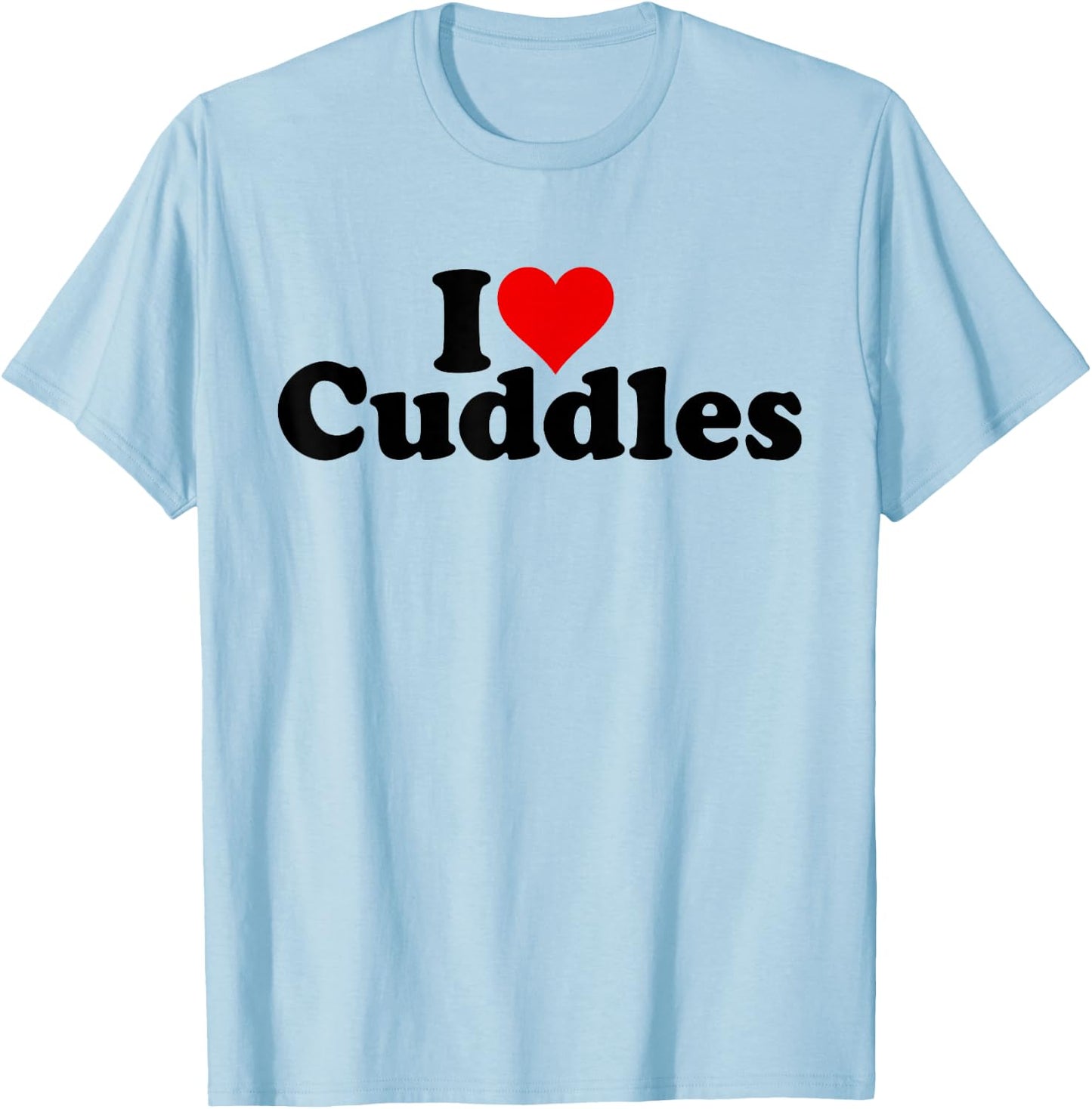 I Love Heart Cuddles Cuddling T-Shirt - T-Shirt | Light Blue