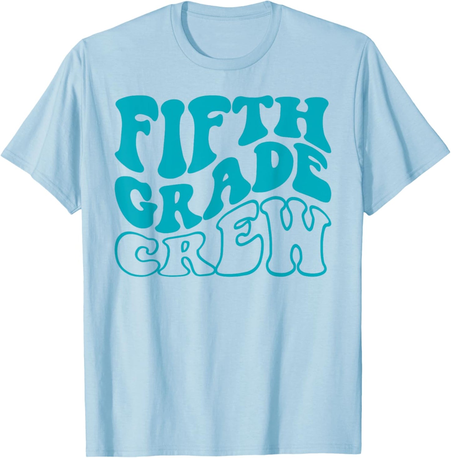 Fifth Grade Crew Happy First Day Of School 5TH GRADE Back To T-Shirt - T-Shirt | Light Blue