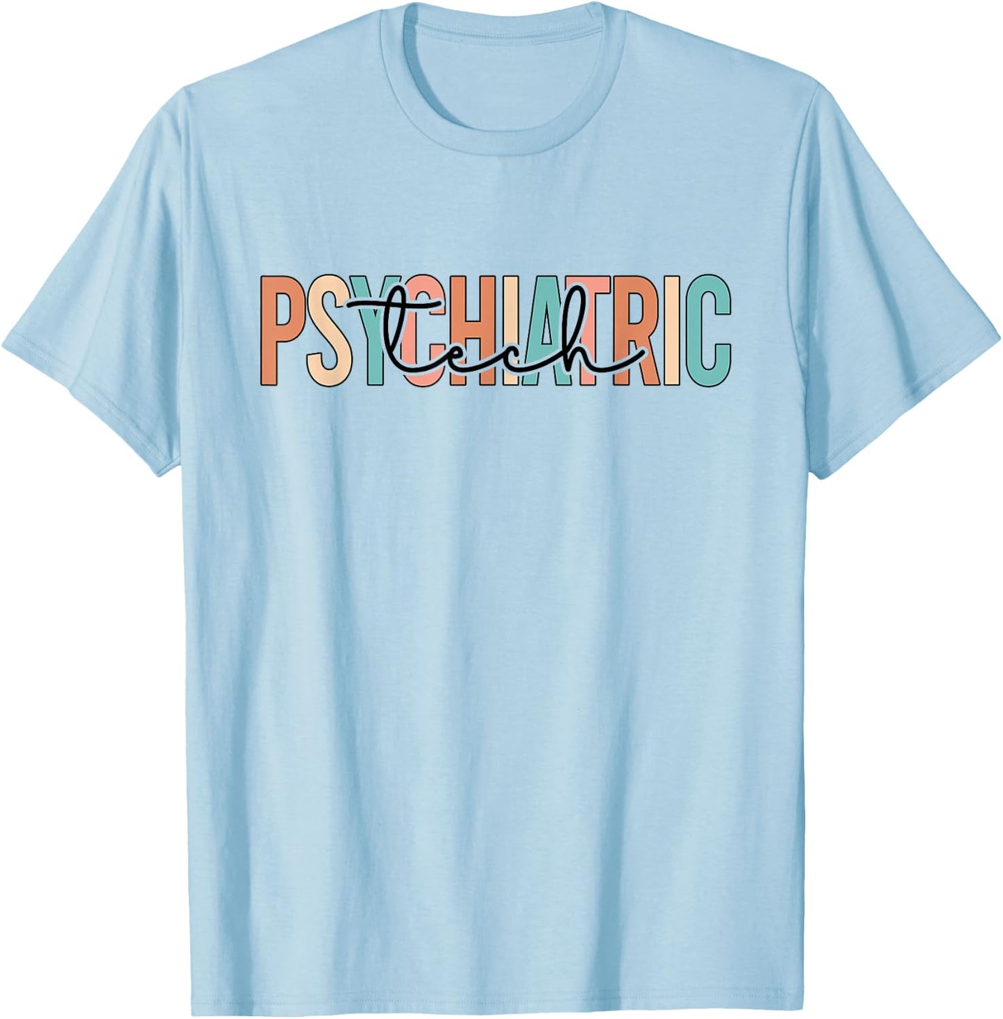 Psychiatric Tech Psych Technician Best Psych Tech T-Shirt - T-Shirt | Light Blue
