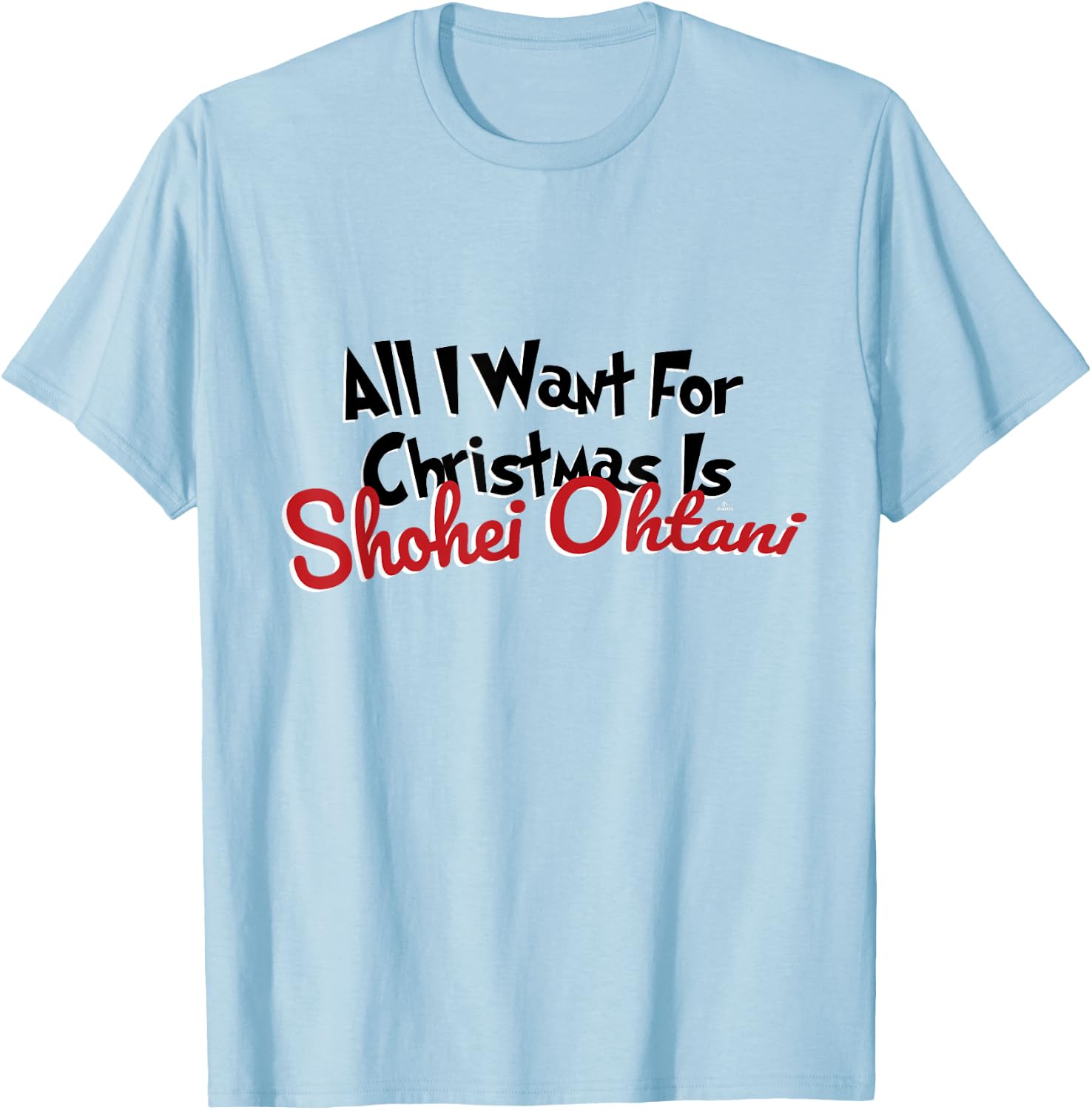 Shohei Ohtani Los Angeles Baseball All I Want for Christmas T-Shirt - T-Shirt | Light Blue