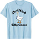 Funny Certified Silly Goose Farmers Goose Club T-Shirt - T-Shirt | Light Blue