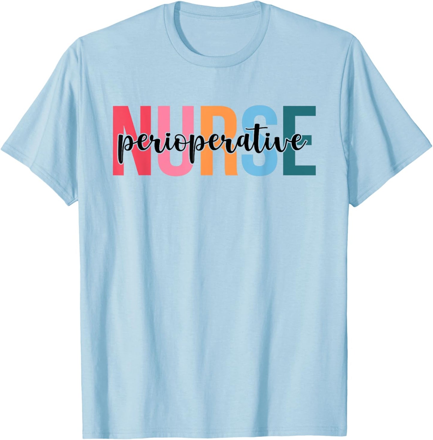 Women Perioperative Nurse Gifts For Nursing Apparel T-Shirt - T-Shirt | Light Blue