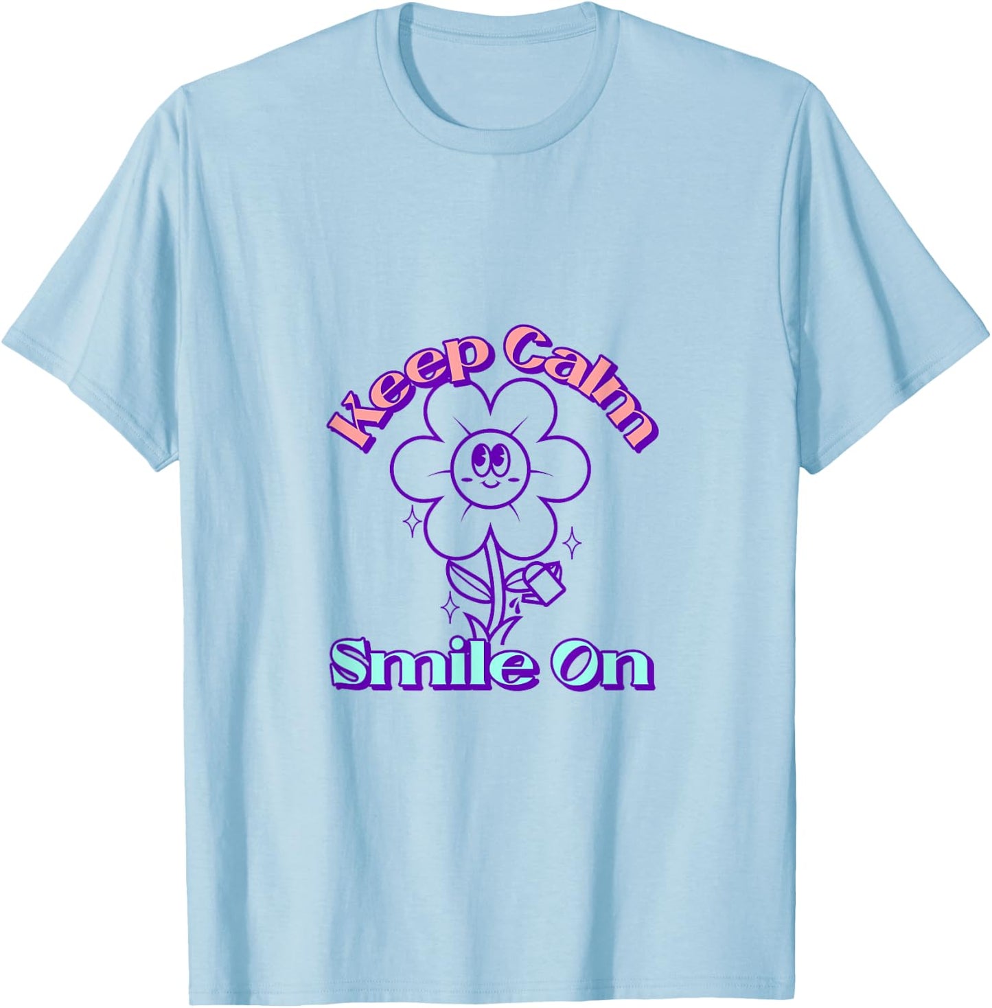 Keep Calm Smile On T-Shirt - T-Shirt | Light Blue