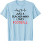 Just A Teacher Who Loves Football Outfit Women Men T-Shirt - T-Shirt | Light Blue