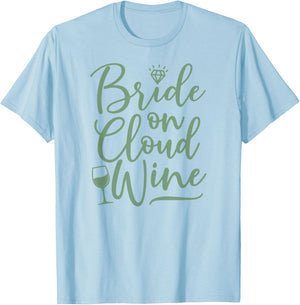 Bride On Cloud Wine Funny Sage Green Wedding T-Shirt - T-Shirt | Light Blue