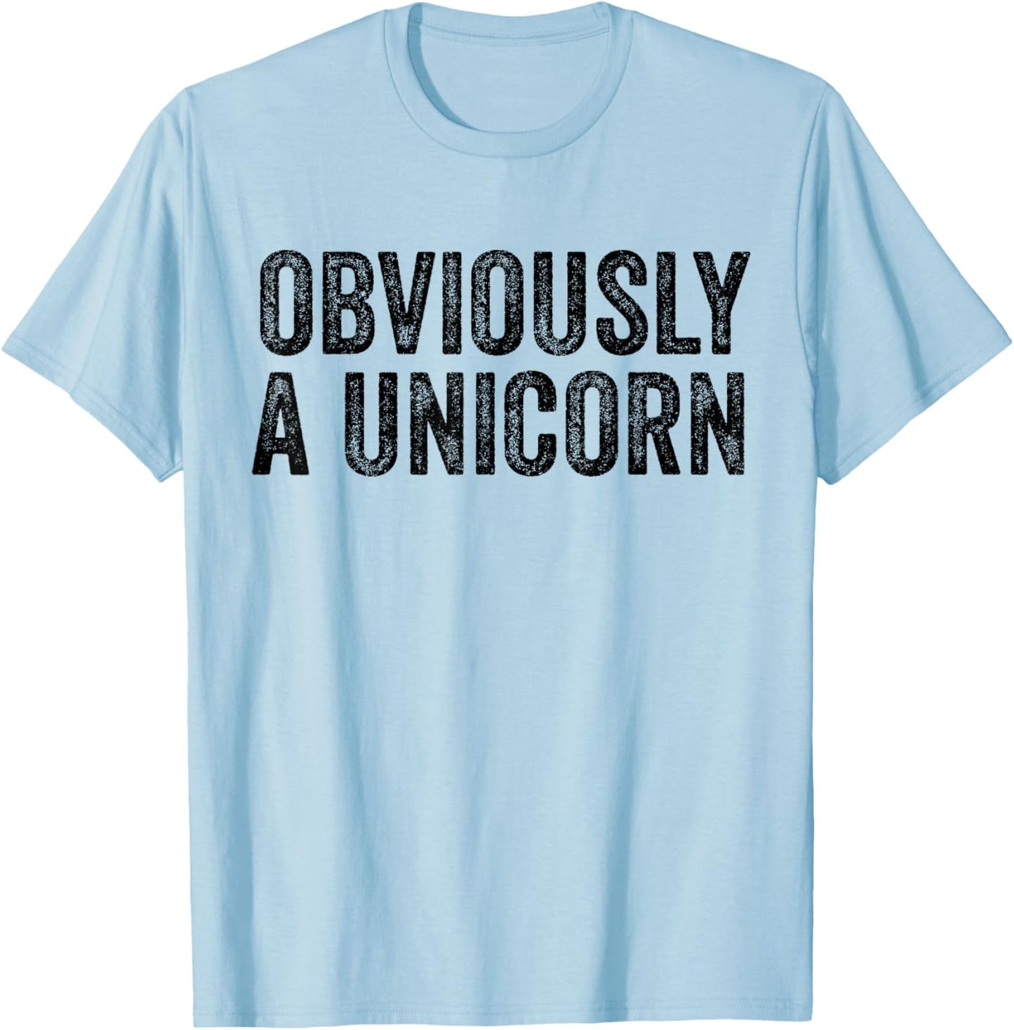 Obviously A Unicorn Funny Unicorn Squad Security Funny T-Shirt - T-Shirt | Light Blue
