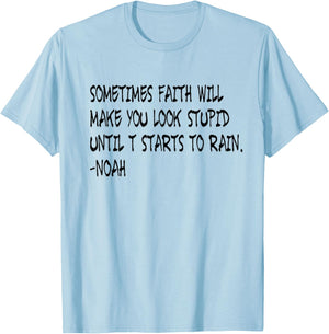 Faith Like Noah Christian Faith Funny T-Shirt - T-Shirt | Light Blue