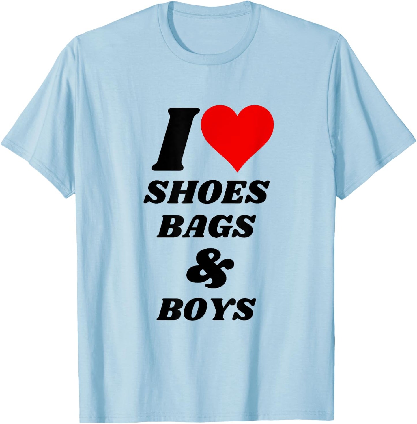 I love shoes bags and boys T-Shirt - T-Shirt | Light Blue