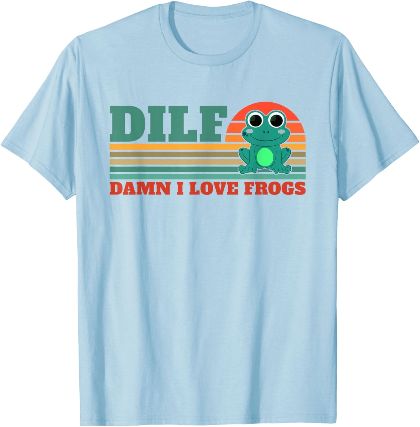 DILF-Damn I Love Frogs Funny Saying Frog-Amphibian Lovers T-Shirt - T-Shirt | Light Blue