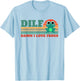 DILF-Damn I Love Frogs Funny Saying Frog-Amphibian Lovers T-Shirt - T-Shirt | Light Blue