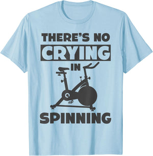 Spinning Class There's no crying in spinning Spin T-Shirt - T-Shirt | Light Blue