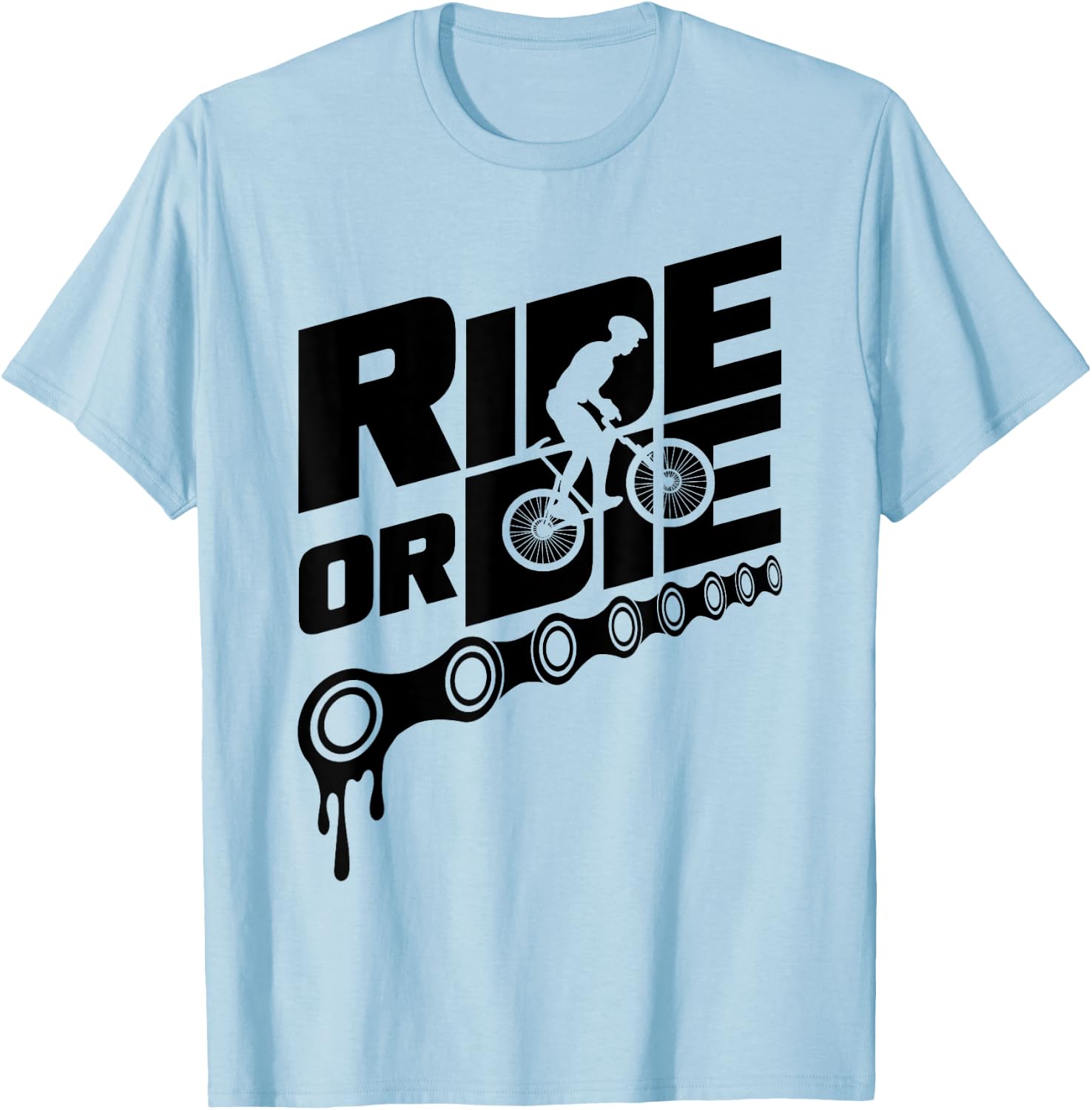 Ride or Die Mountain Biker Mountain Bike Bicycle MTB Gift T-Shirt - T-Shirt | Light Blue