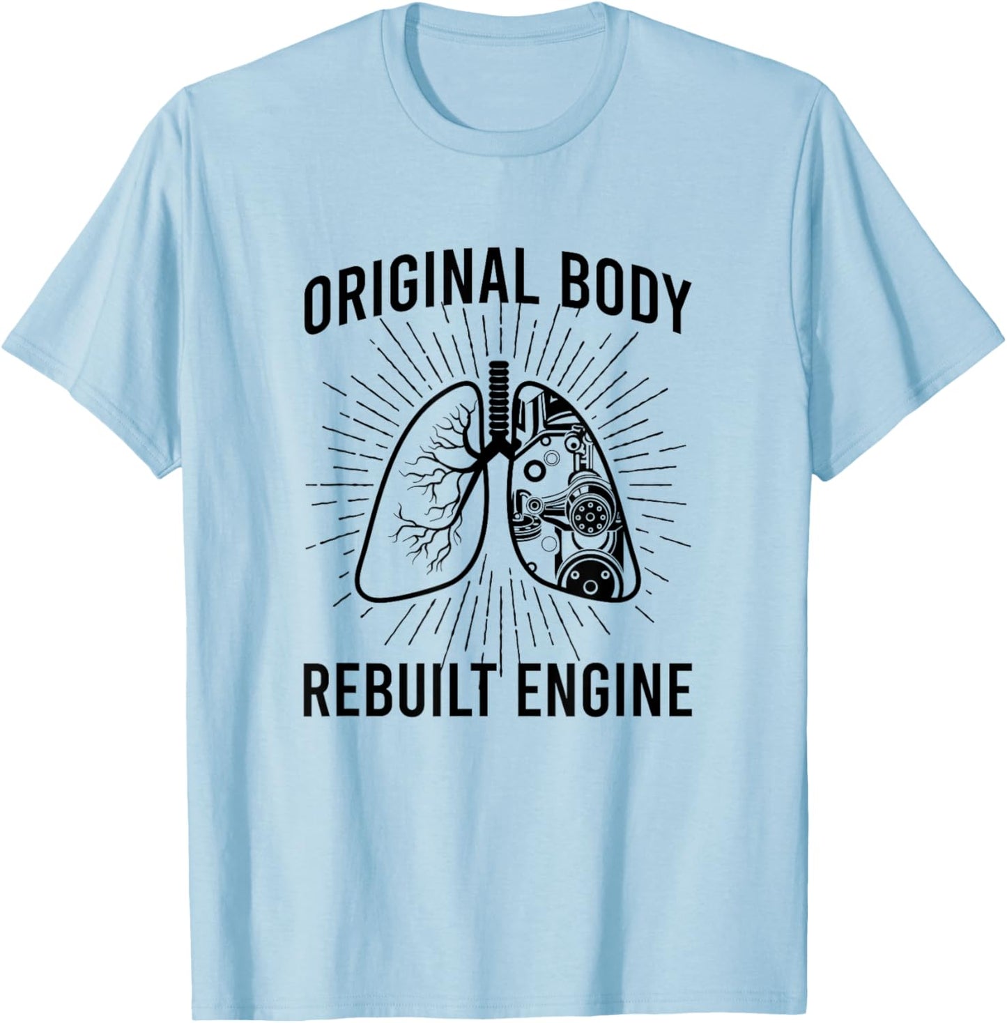 Rebuilt Lung Transplant Survivor Lung Transplant Recovery T-Shirt - T-Shirt | Light Blue