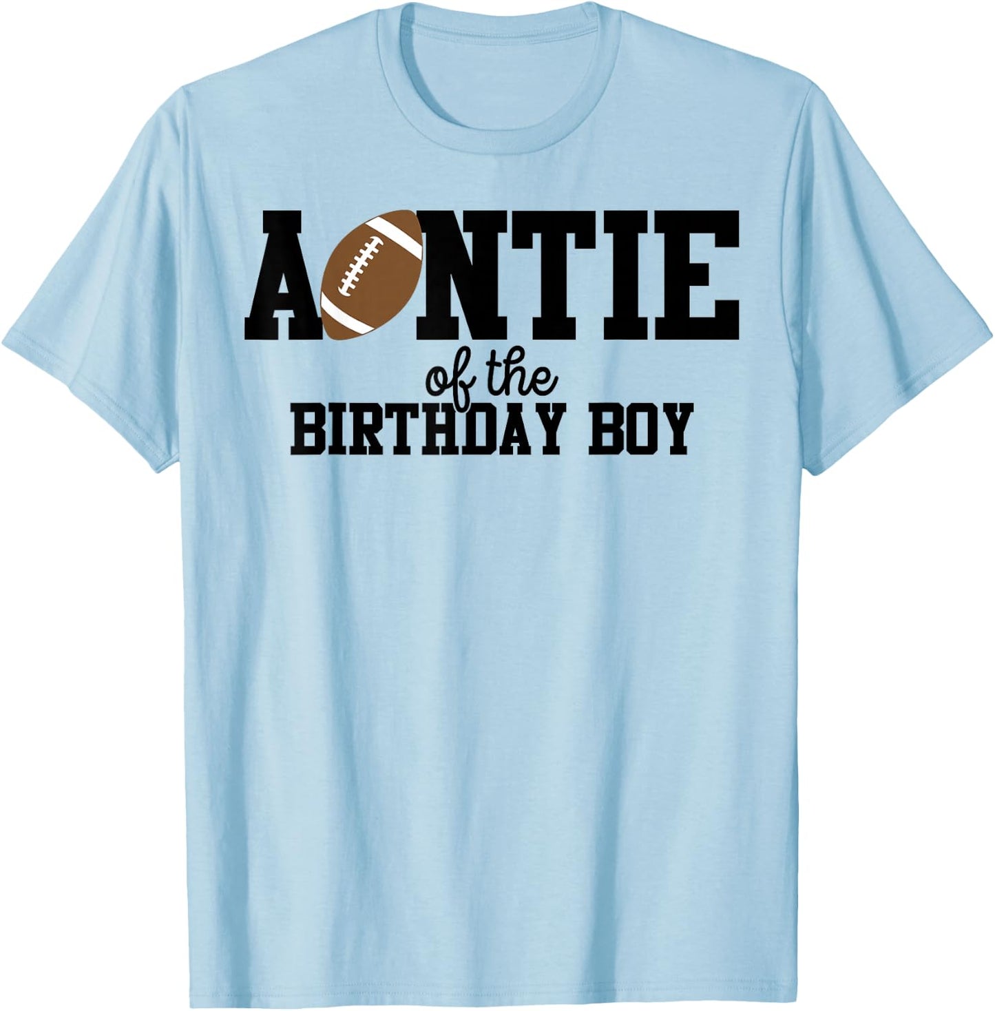 Auntie of the Birthday Boy Football Lover First Birthday T-Shirt - T-Shirt | Light Blue