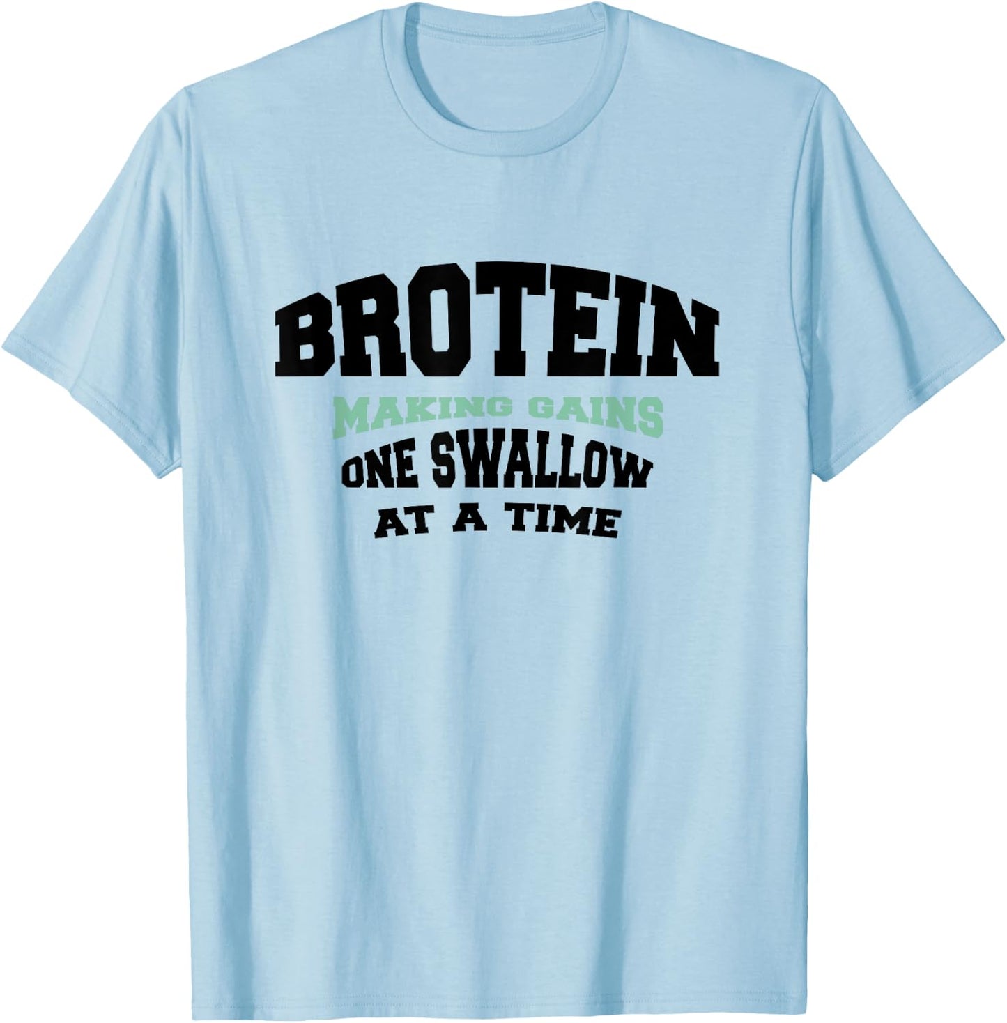 Funny Gay Muscle Gym Bro - Protein Shake Brotein T-Shirt - T-Shirt | Light Blue