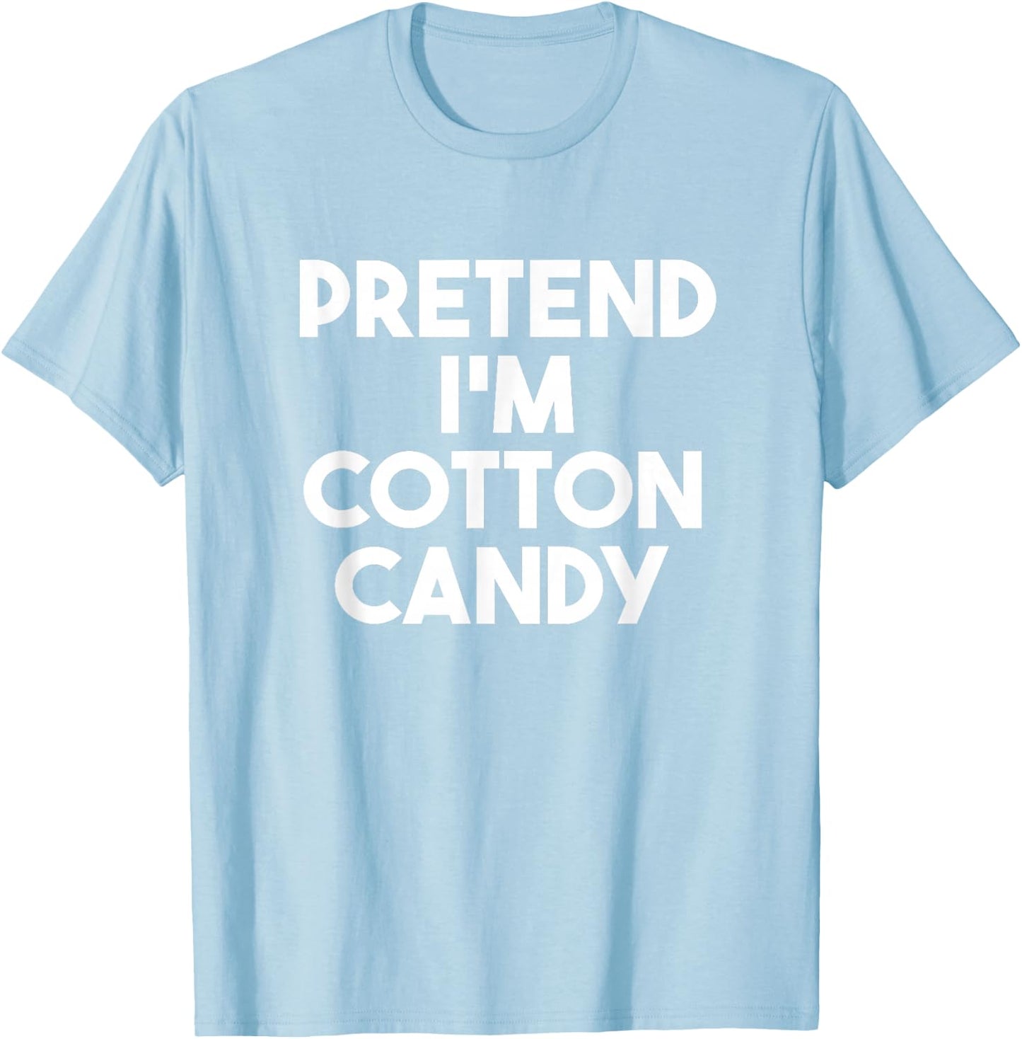 Pretend I'm a Cotton Candy Funny Lazy Halloween Costume T-Shirt - T-Shirt | Light Blue