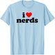 I Love Nerds T-Shirt - T-Shirt | Light Blue
