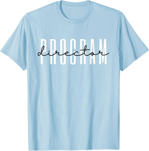 Program Director T-Shirt - T-Shirt | Light Blue