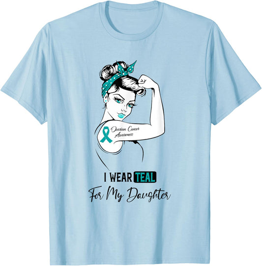 I Wear Teal For My Daughter Ovarian Cancer Awareness T-Shirt - T-Shirt | Light Blue