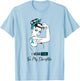 I Wear Teal For My Daughter Ovarian Cancer Awareness T-Shirt - T-Shirt | Light Blue