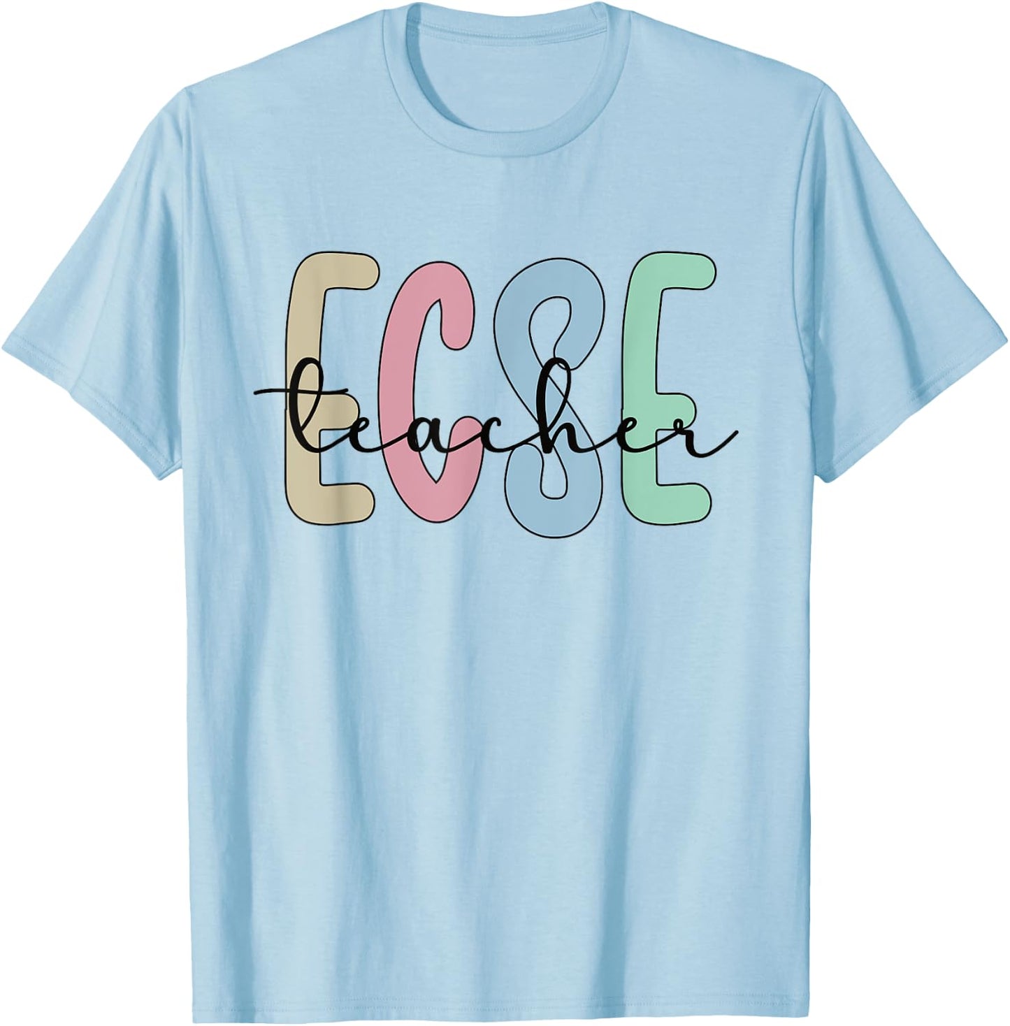 ECSE Teacher Appreciation Early Childhood Special Education T-Shirt - T-Shirt | Light Blue