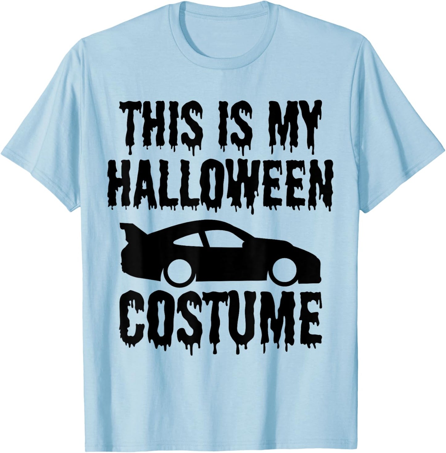 This is My Halloween Costume Funny Car Enthusiast Mechanic T-Shirt - T-Shirt | Light Blue