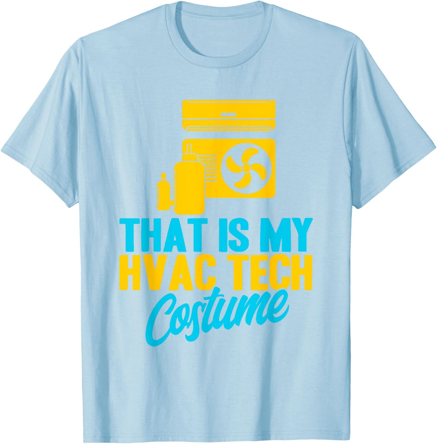 HVAC Technician Vintage HVAC Tech My HVAC Tech Costume T-Shirt - T-Shirt | Light Blue