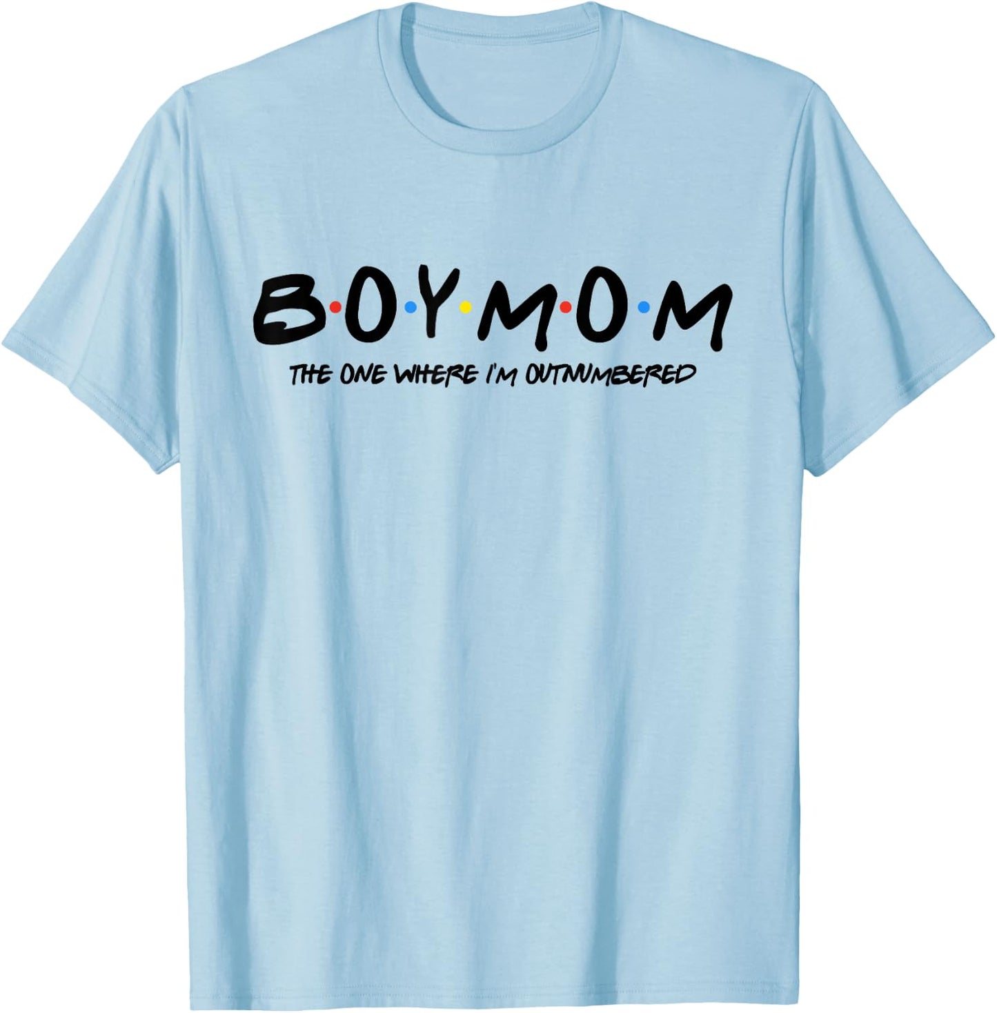 Boy With Mom The One Where I'm Outnumbered Funny Vintage T-Shirt - T-Shirt | Light Blue
