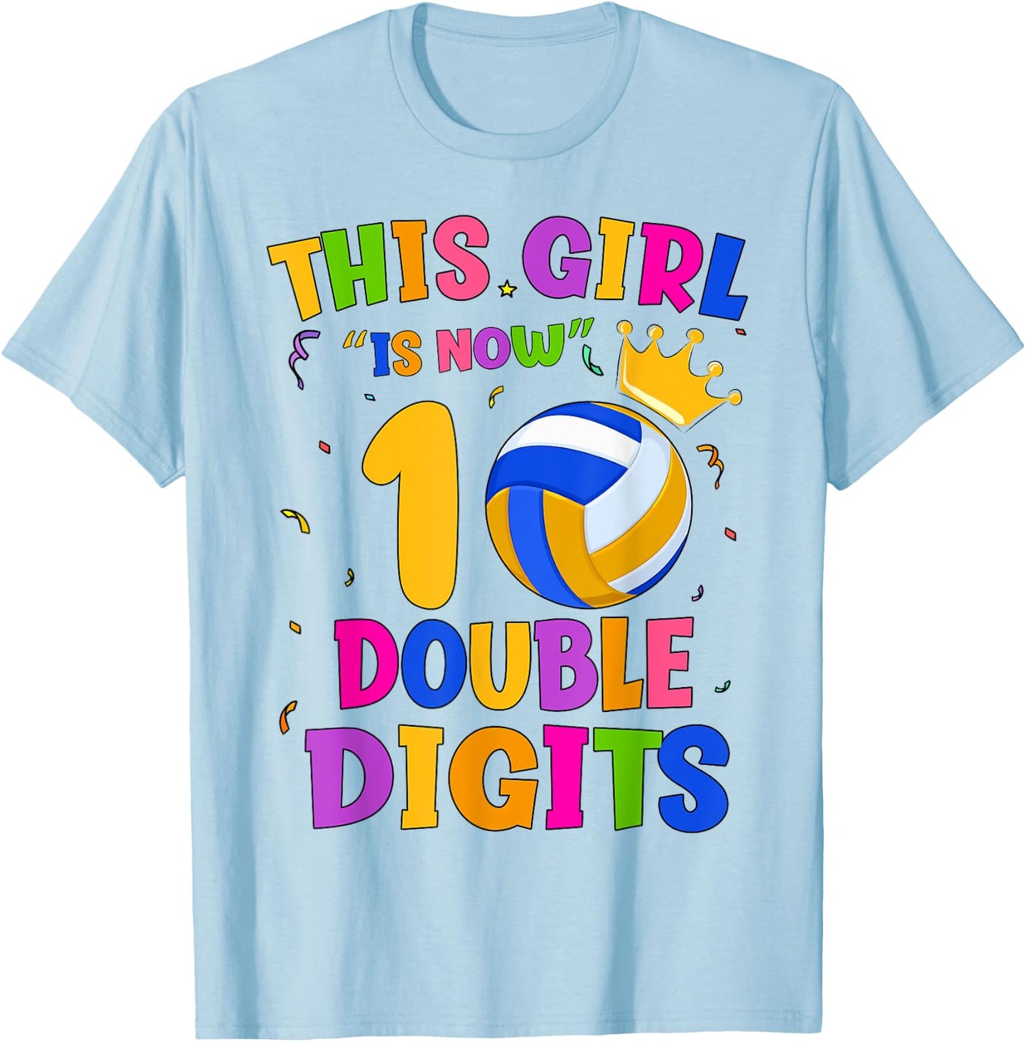 10th Birthday This Girl Is Now 10 Double Digits Volleyball T-Shirt - T-Shirt | Light Blue