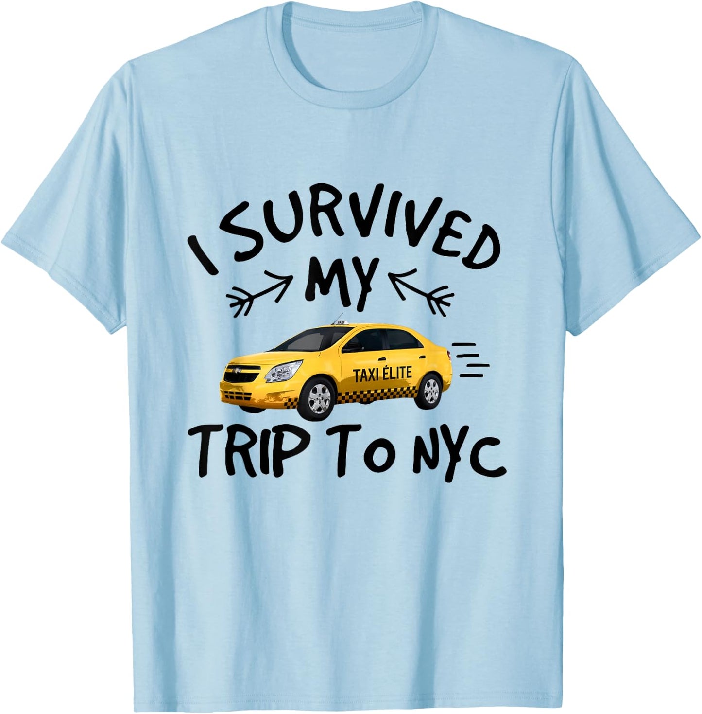 I Survived My Trip To NYC - Funny New York City Taxi Travel T-Shirt - T-Shirt | Light Blue
