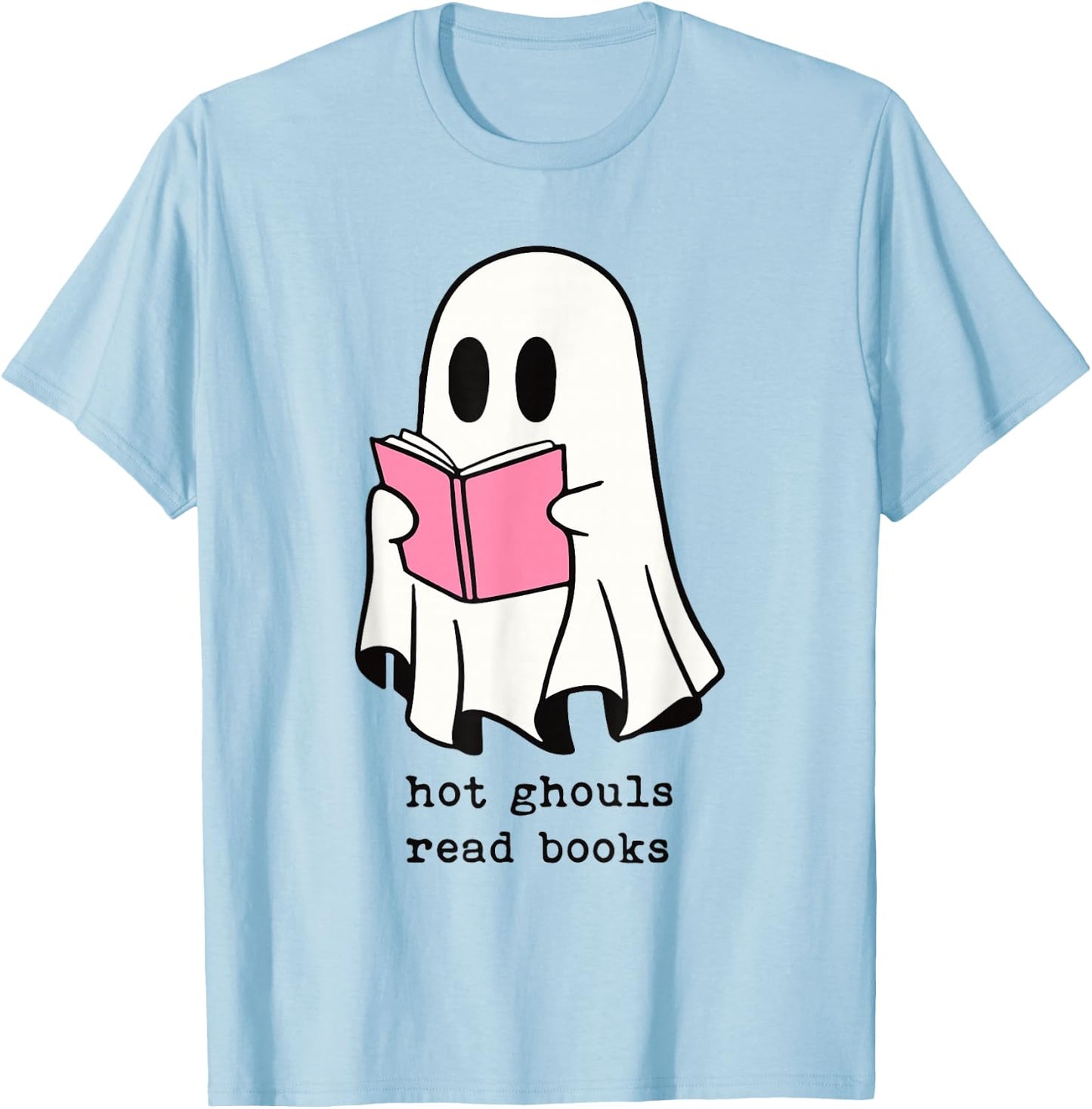 Hot Funny Ghouls Read Books Cute Ghost Book Lover Halloween T-Shirt - T-Shirt | Light Blue