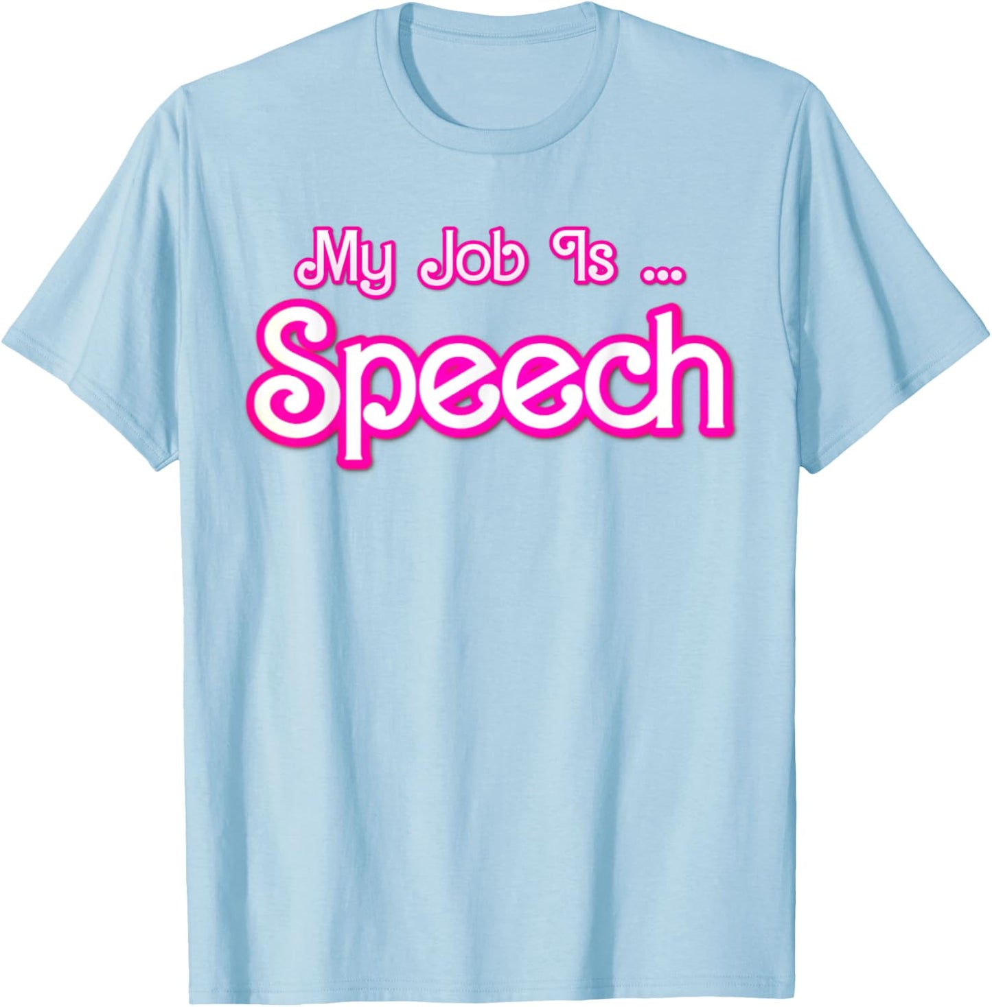My Job Is Speech Retro Pink Style Speech Therapist SLP OT T-Shirt - T-Shirt | Light Blue
