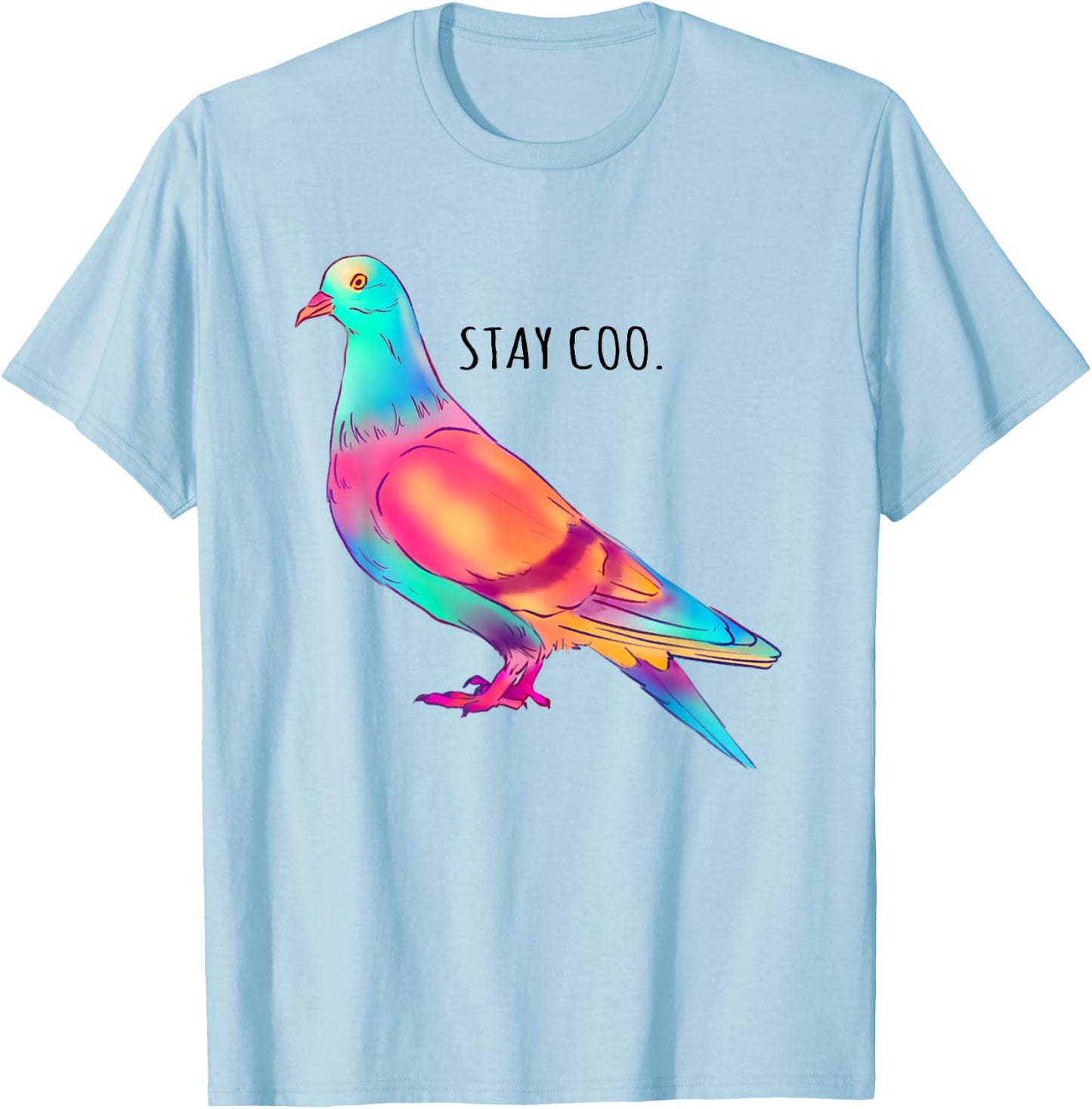 Stay Coo Pigeon Cool Bird Lovers Funny Bird Meme Saying T-Shirt - T-Shirt | Light Blue