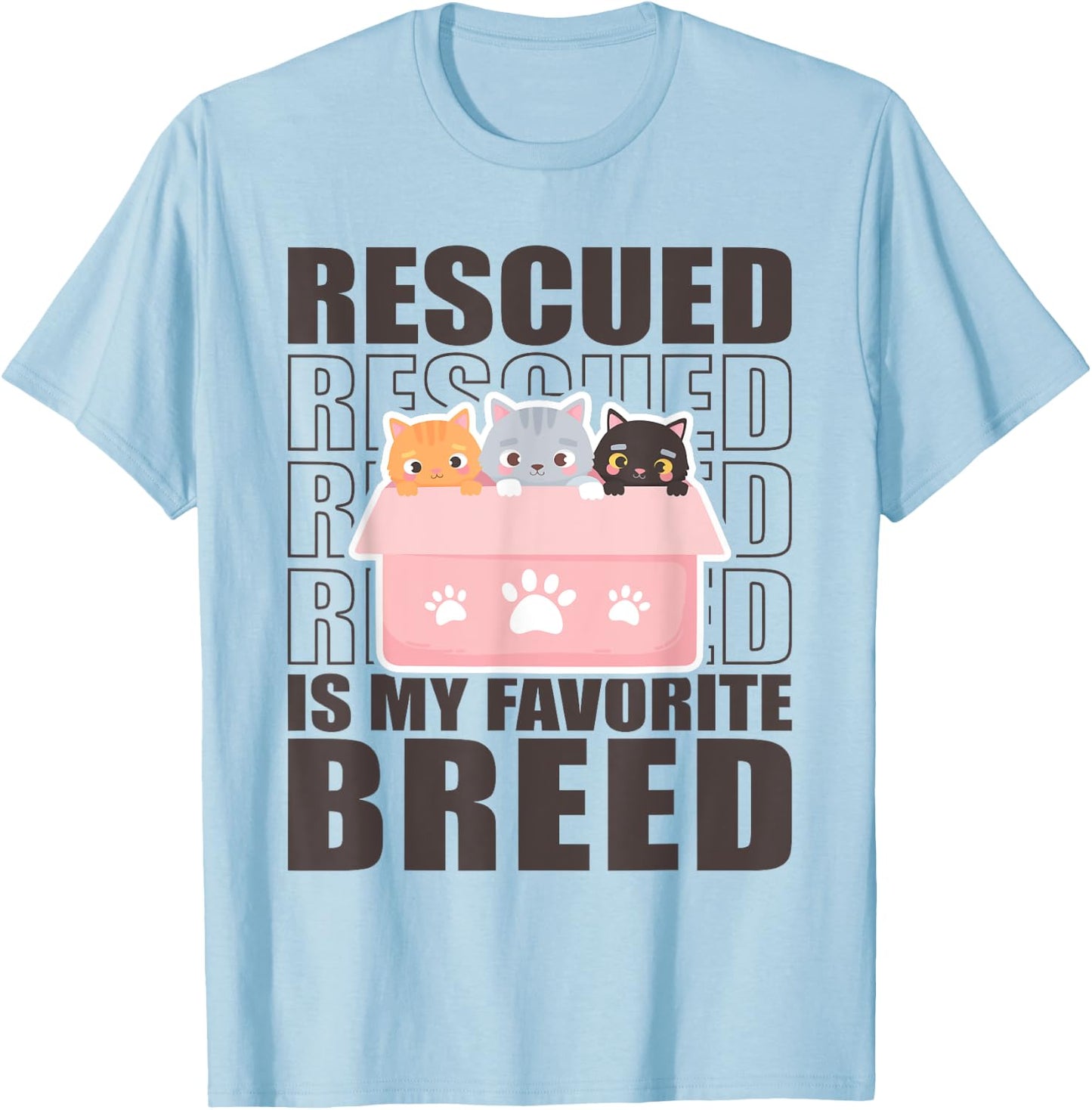 Rescued Is My Favorite Breed Cats Animal Volunteer T-Shirt - T-Shirt | Light Blue